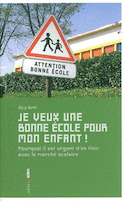 Je veux une bonne école pour mon enfant!
